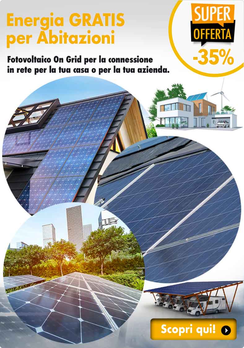 Fotovoltaico ON-OFF GRID e Ibridi per abitazioni